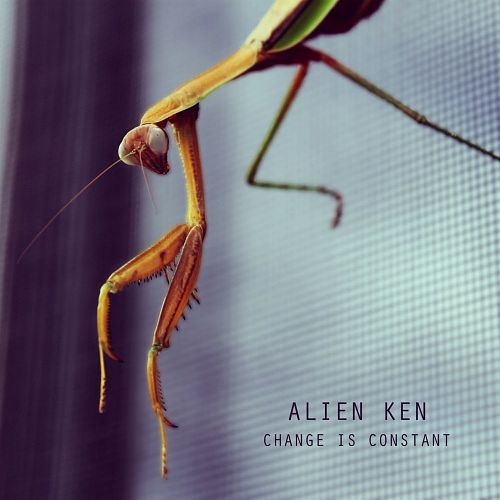 Alien Ken - Change Is Constant (2016) 320 kbps