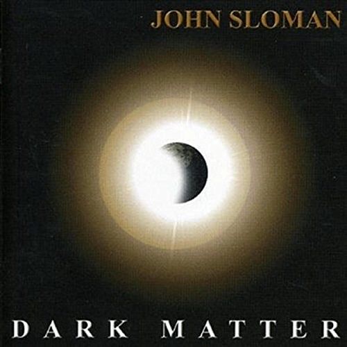 John Sloman - Dark Matter (2016) 320 kbps