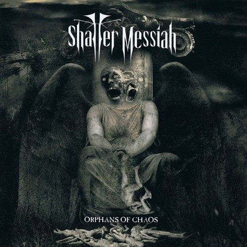 Shatter Messiah - Orphans Of Chaos (2016) 320 kbps
