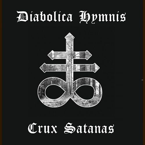 Diabolica Hymnis - Crux Satanas (2017) 320 kbps