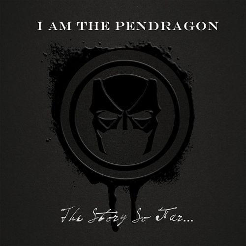 I Am the Pendragon - The Story so Far... (2017) 320 kbps
