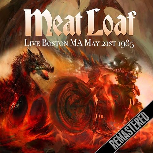 Meat Loaf - Boston Broadcast (Live 1985) [Remastered 2017] 320 kbps