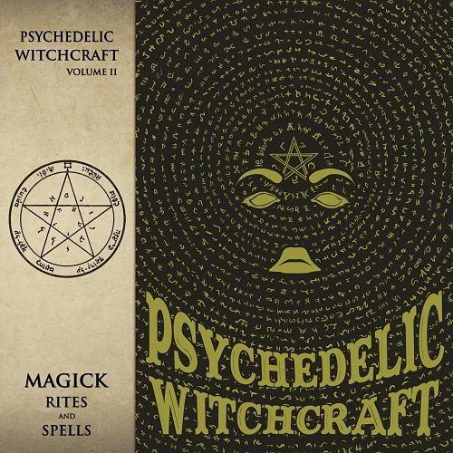 Psychedelic Witchcraft - Magick Rites and Spells (2017) 320 kbps