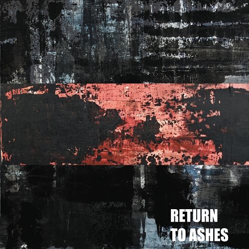 Return to Ashes - Return to Ashes (2017) 320 kbps
