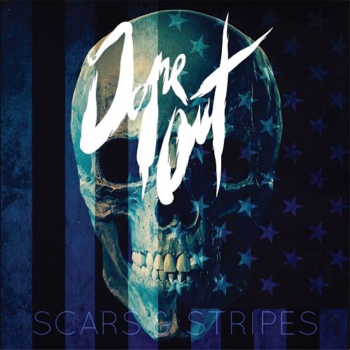 Dope Oüt - Scars & Stripes (2017) 320 kbps