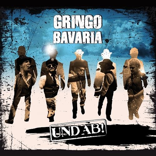 Gringo Bavaria - UND AB! (2017) 320 kbps