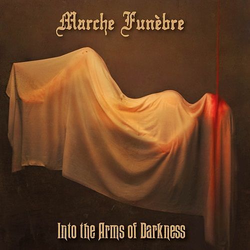 Marche Funèbre - Into The Arms Of Darkness (2017) 320 kbps
