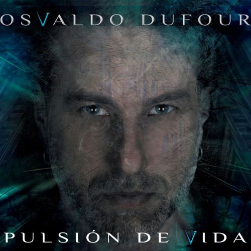 Osvaldo Dufour - Pulsión de Vida (2017) 320 kbps