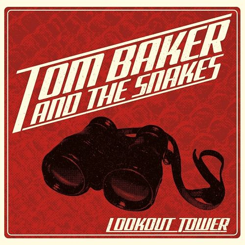Tom Baker and the Snakes - Lookout Tower (2017)