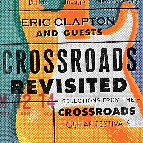 Various Artists - Eric Clapton And Guests: Crossroads Revisited [Live 3CD] (2016) 320 kbps