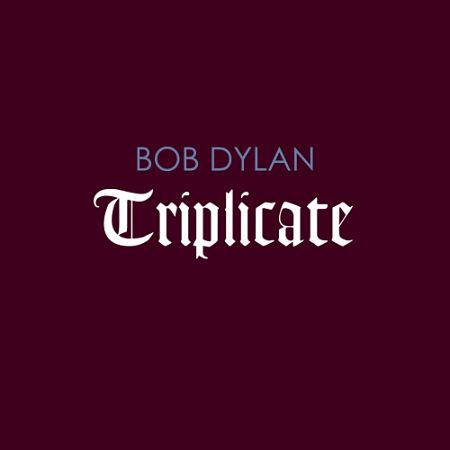 Bob Dylan - Triplicate (2017) 320 kbps