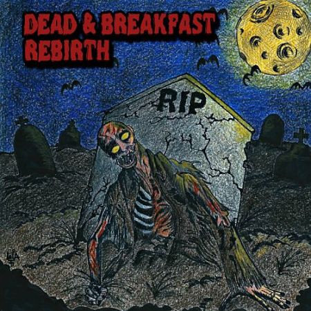 Dead & Breakfast - Rebirth (2017) 320 kbps