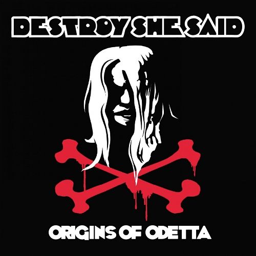 Destroy She Said - Origins of O'Detta (2017) 320 kbps