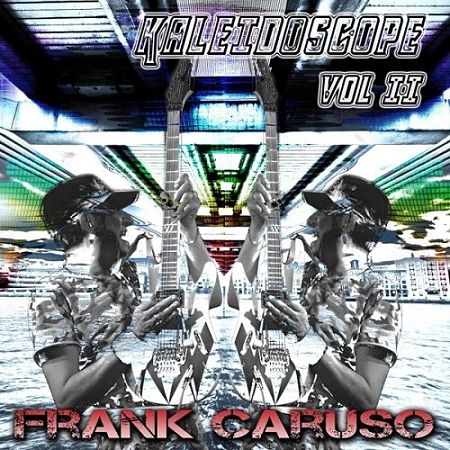 Frank Caruso – Kaleidoscope, Vol. II (2017) 320 kbps