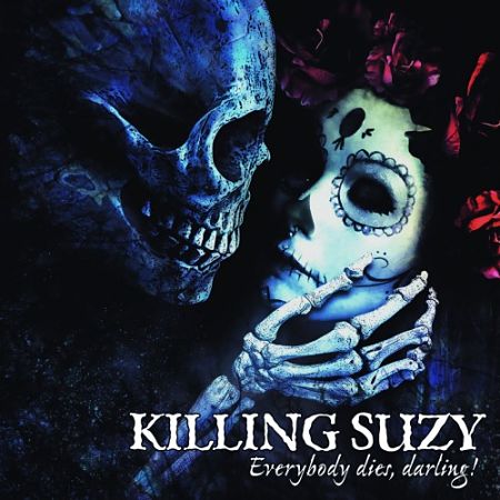 Killing Suzy - Everybody Dies, Darling! (2017) 320 kbps