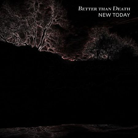 New Today - Better Than Death (2017) 320 kbps