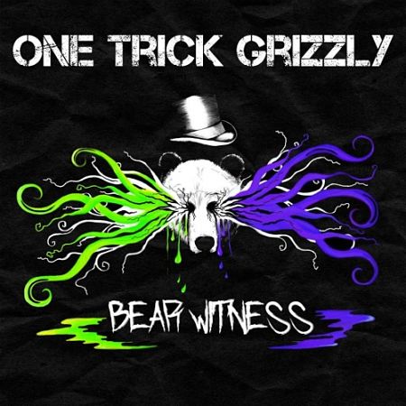 One Trick Grizzly - Bear Witness (2017) 320 kbps