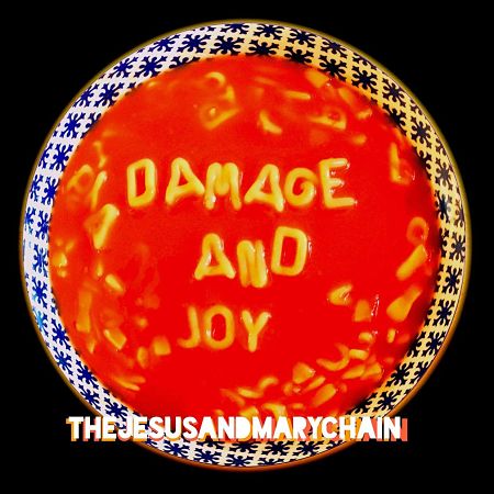 The Jesus And Mary Chain - Damage And Joy (2017)