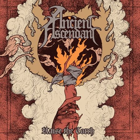 Ancient Ascendant - Raise the Torch (2017) 320 kbps