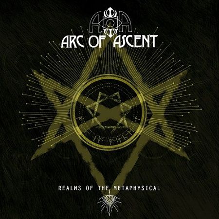Arc Of Ascent - Realms Of The Metaphysical (2017) 320 kbps