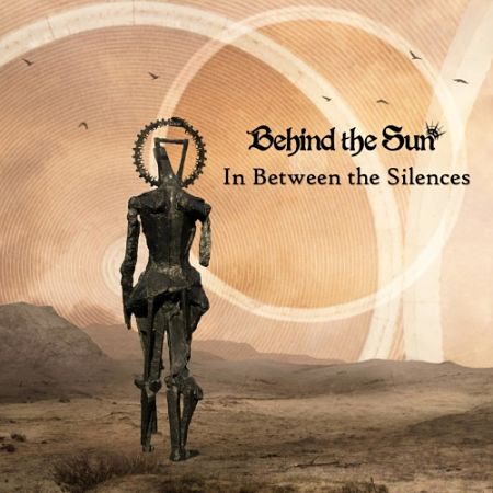 Behind the Sun - In Between the Silences (2017)