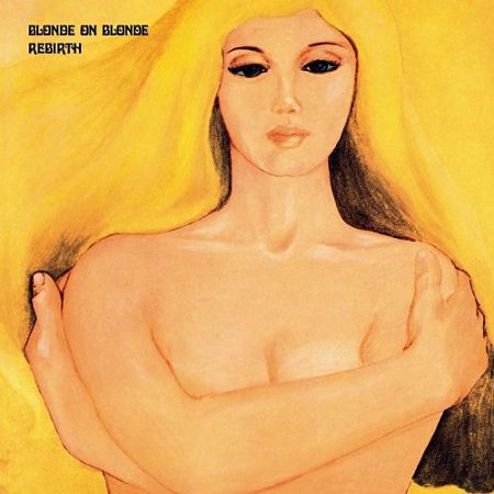 Blonde On Blonde – Rebirth [Expanded Edition] (2017) 320 kbps