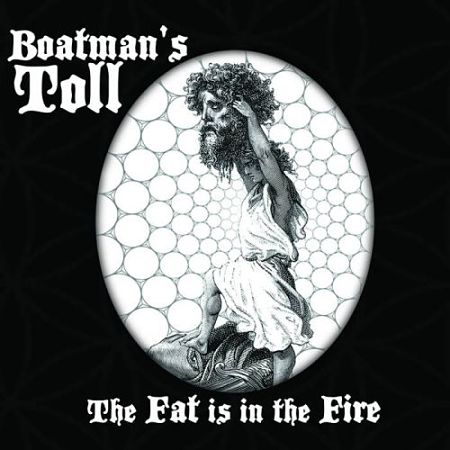 Boatman's Toll - The Fat Is in the Fire (2017) 320 kbps