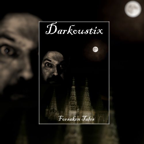 Darkoustix - Forsaken Tales (2017) 320 kbps