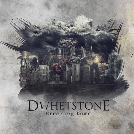 Dwhetstone - Breaking Down (2017) 320 kbps