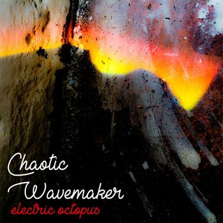 Electric Octopus - Chaotic Wavemaker (2017) 320 kbps