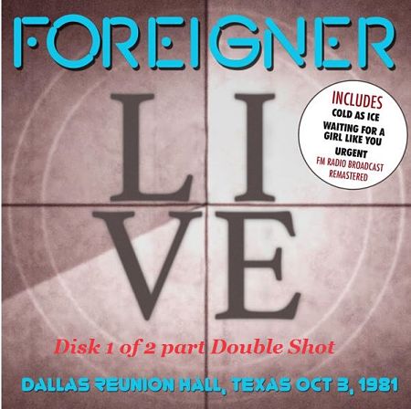 Foreigner - Double Shot Live from Dallas and Chicago (2CD) (2017) 320 kbps