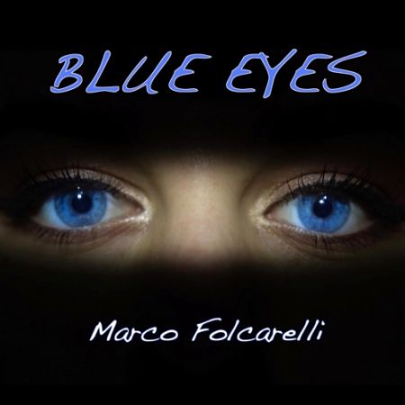Marco Folcarelli - Blue Eyes (2017) 320 kbps