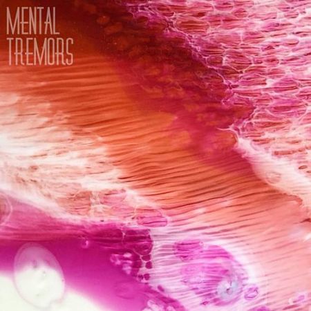Mental Tremors - Mental Tremors (2017) 320 kbps