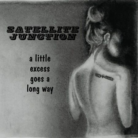 Satellite Junction - A Little Excess Goes a Long Way (2017) 320 kbps