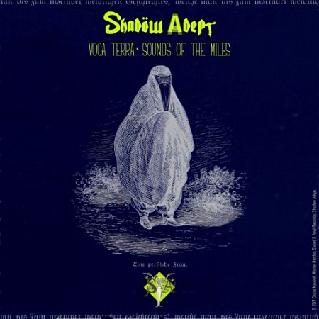 Shadow Adept - Voca Terra (Sounds of the Miles) (2017) 320 kbps