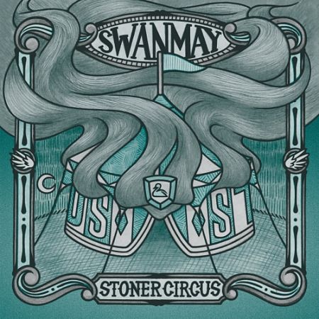 Swanmay - Stoner Circus (2017) 320 kbps
