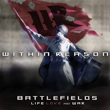 Within Reason - Battlefields Life Love And War (2017) 320 kbps