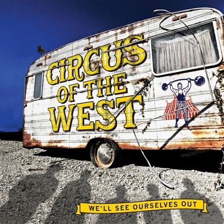 Circus of the West - We'll See Ourselves Out (2017) 320 kbps