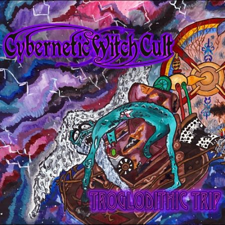 Cybernetic Witch Cult - Troglodithic Trip (2017) 320 kbps