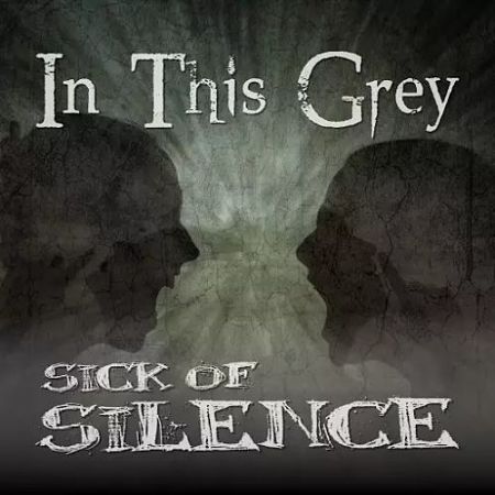 In This Grey - Sick Of Silence (2017) 320 kbps
