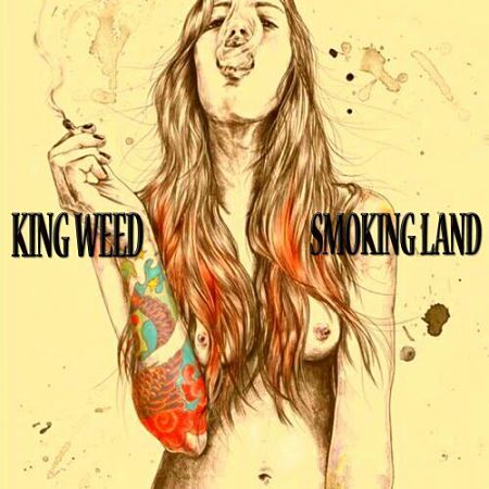 King Weed - Smoking Land (2017) 320 kbps