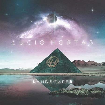 Lucio Hortas - Landscapes (2017) 320 kbps