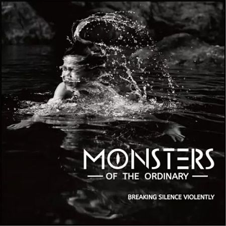 Monsters of the Ordinary - Breaking Silence Violently (2017) 320 kbps