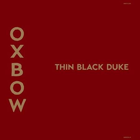 Oxbow - Thin Black Duke (2017) 320 kbps