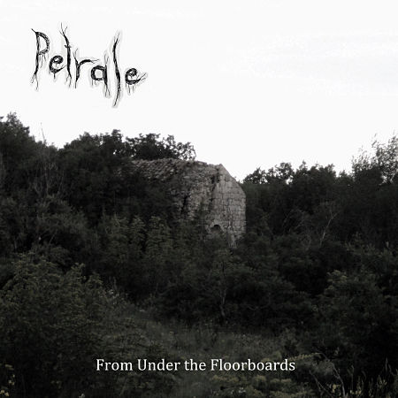 Petrale - From Under the Floorboards (2017) 320 kbps