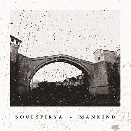 Soulspirya - Mankind (2017) 320 kbps