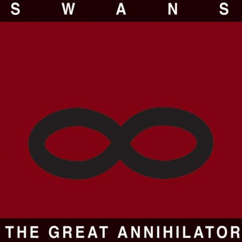 Swans - The Great Annihilator (1994) (Remastered 2017) 320 kbps