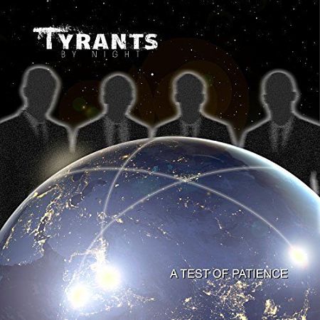 Tyrants by Night - A Test of Patience (2017) 320 kbps
