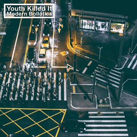 Youth Killed It - Modern Bollotics (2017) 320 kbps