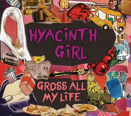 Hyacinth Girl - Gross All My Life (2017) 320 kbps